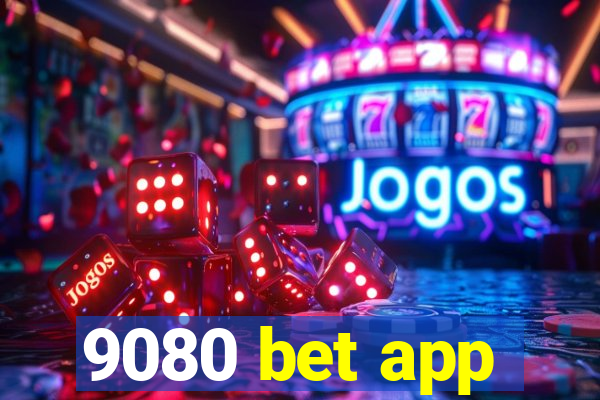 9080 bet app